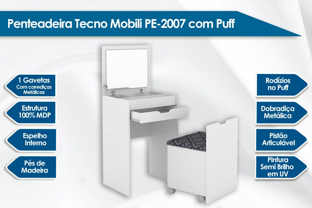 Penteadeira PE-2007 c/1 Gaveta e Puff - Tecno Mobili Penteadeira PE-2007 c/1 Gaveta e Puff - Tecno Mobili