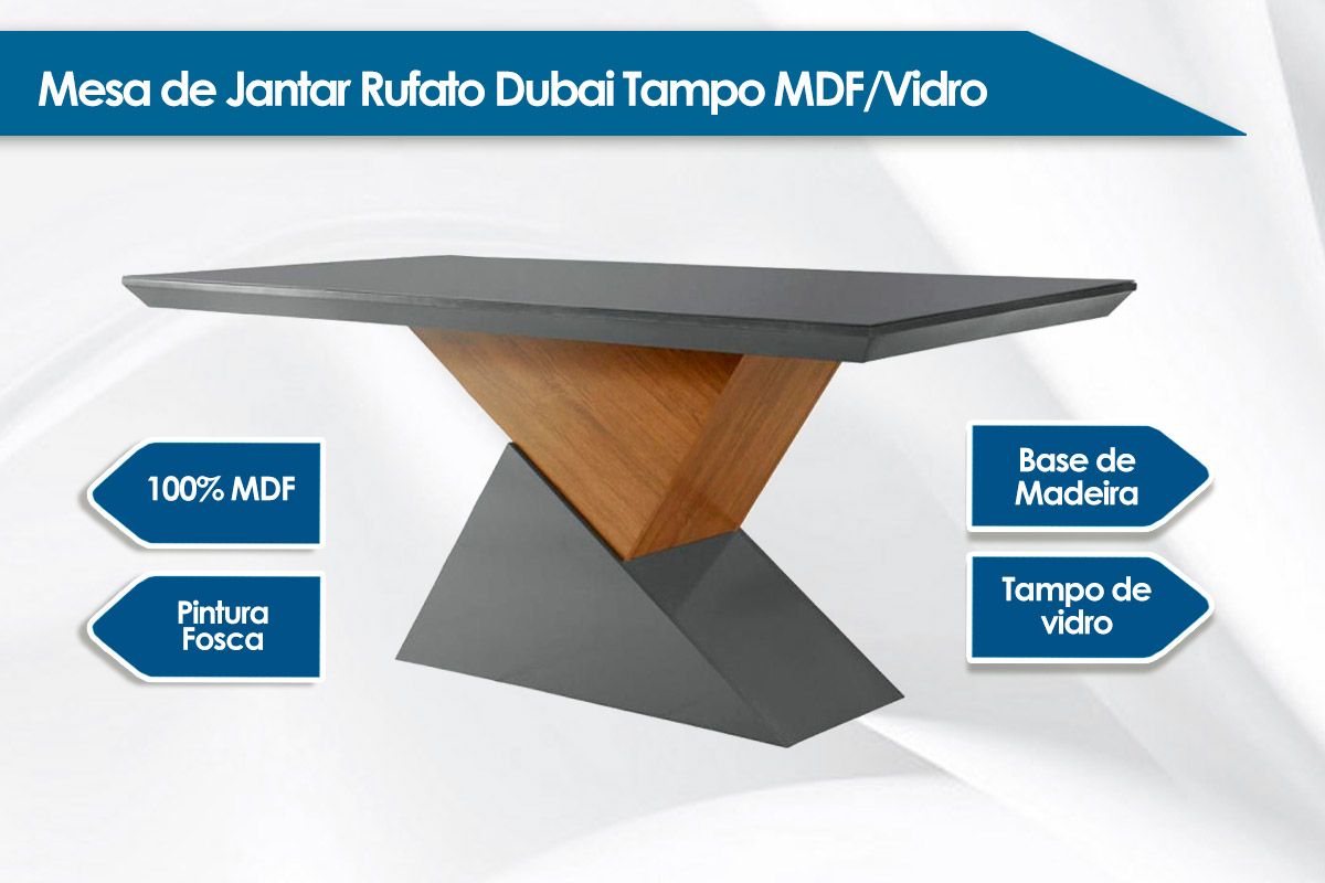 Mesa Jantar Dubai c/Tampo MDF/Vidro 180cm Rufato Mesa Jantar Dubai c/Tampo MDF/Vidro 180cm Rufato