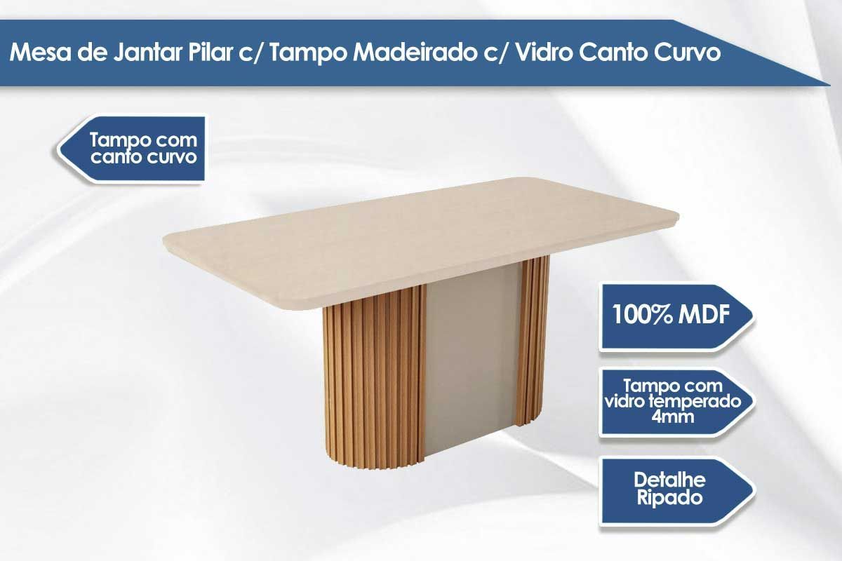 Sala Jantar Mesa Pilar c/ Tampo Madeirado c/ Vidro Canto Curvo 180x90cm e 6 Cadeiras Maldivas - Rufato